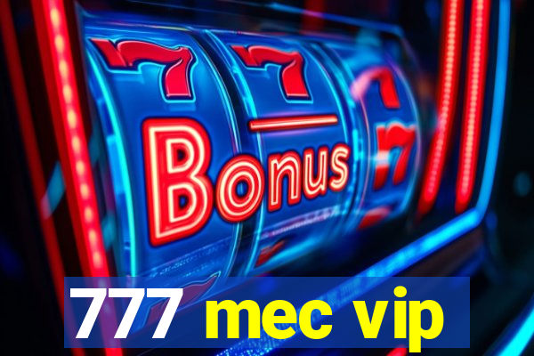 777 mec vip